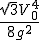 \frac{\sqrt{3}V_0^4}{8g^2}